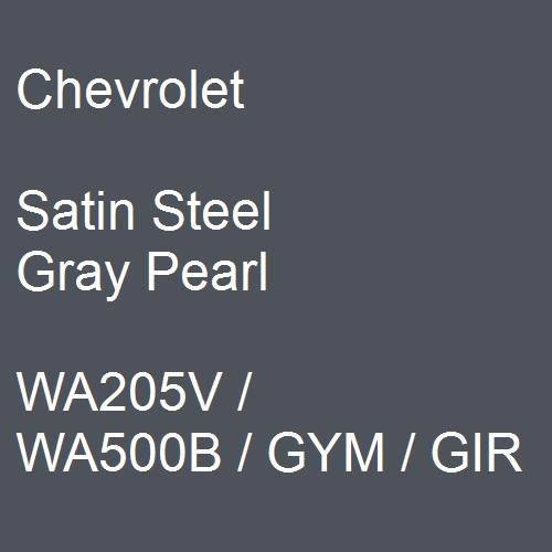 Chevrolet, Satin Steel Gray Pearl, WA205V / WA500B / GYM / GIR.